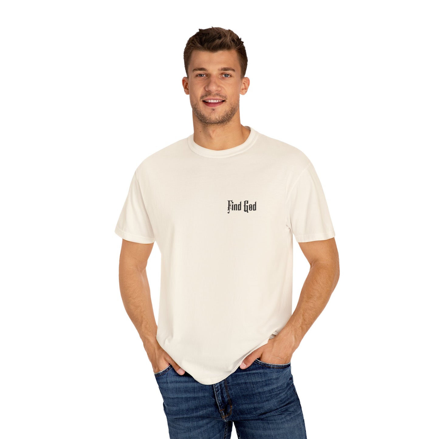 Find God Unisex Garment-Dyed T-Shirt - Faith-Inspired Casual Wear