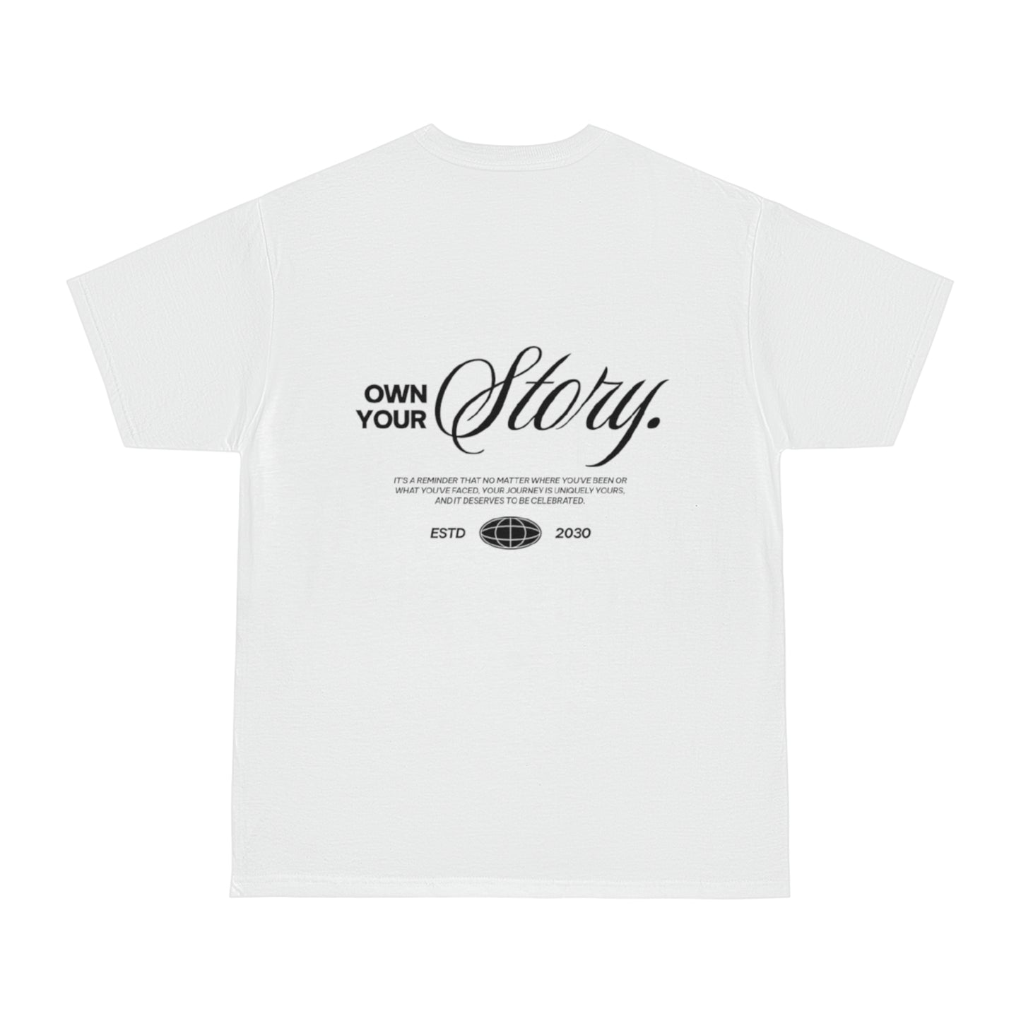 OWN YOUR STORY T-SHIRT
