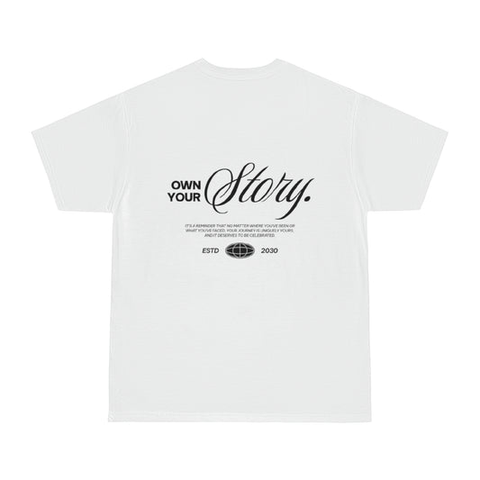 OWN YOUR STORY T-SHIRT