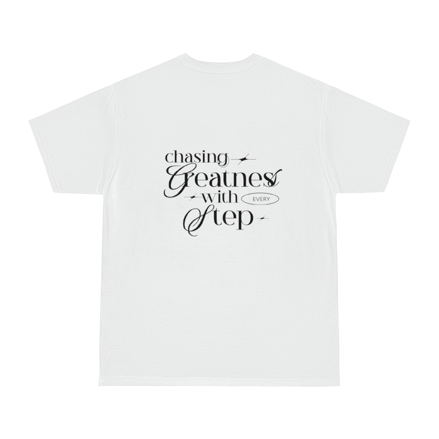 CHASING GREATNESS WITH EVERY STEP T-SHIRT