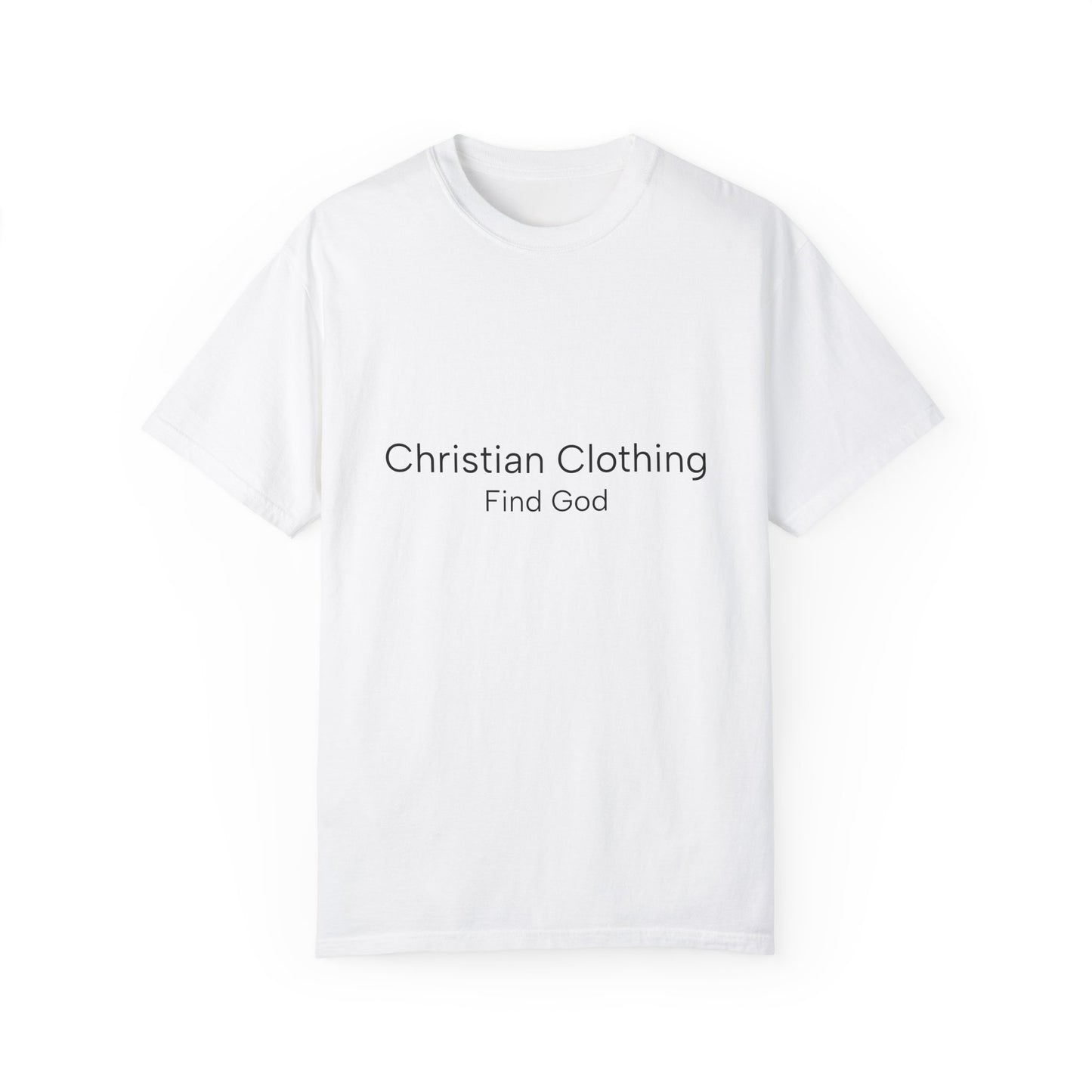 Find God Christian Unisex Garment-Dyed T-Shirt - Faith-Based Casual Wear